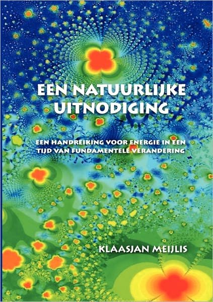 Cover for Klaasjan Meijlis · Een Natuurlijke Uitnodiging (Pocketbok) [Dutch edition] (2010)