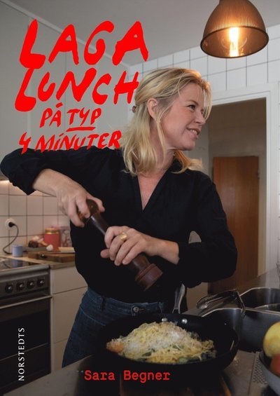 Cover for Sara Begner · Laga lunch på typ 4 minuter (Bog) (2023)