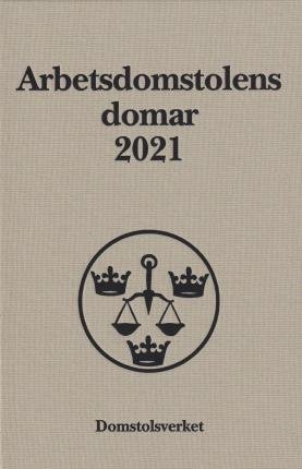 Cover for Arbetsdomstolens domar årsbok 2021 (AD) (Bound Book) (2022)