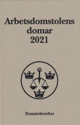 Cover for Arbetsdomstolens domar årsbok 2021 (AD) (Gebundesens Buch) (2022)