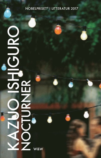 Cover for Kazuo Ishiguro · Nocturner : fem berättelser om skymning och musik (Bog) (2017)