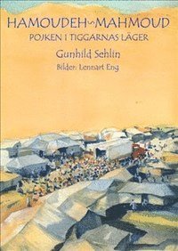 Cover for Gunhild Sehlin · Hamoudeh Mahmoud : pojken i tiggarnas läger (Book) (2016)
