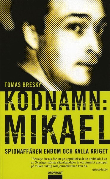 Cover for Tomas Bresky · Kodnamn: Mikael : spionaffären Enbom och kalla kriget (Taschenbuch) (2009)