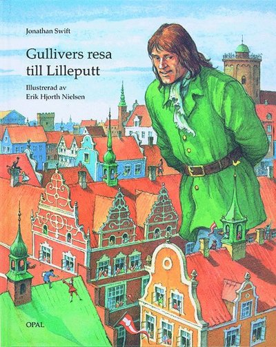 Gullivers resa till Lilleputt - Jonathan Swift - Books - Opal - 9789172705722 - March 7, 2008