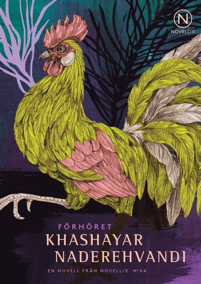 Förhöret - Khashayar Naderehvandi - Kirjat - Novellix - 9789175890722 - torstai 7. toukokuuta 2015