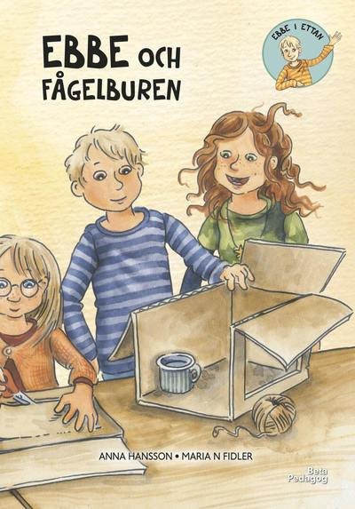 Cover for Anna Hansson · Ebbe i ettan: Ebbe och fågelburen (Innbunden bok) (2019)