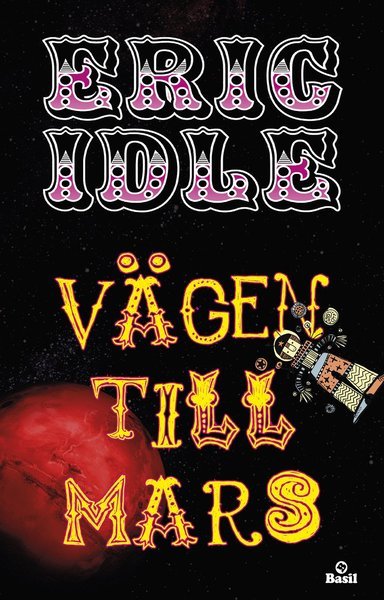 Cover for Eric Idle · Vägen till Mars (Book) (2010)
