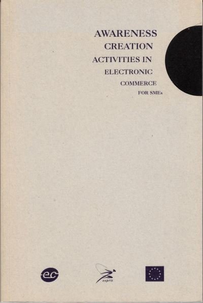Cover for European Communities · Awareness Creation Activities in Electronic Commerce for SMEs (Paperback Book) (1998)