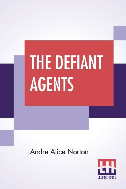 Cover for Andre Alice Norton · The Defiant Agents (Paperback Book) (2019)