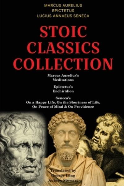 Cover for Marcus Aurelius · Stoic Classics Collection: Marcus Aurelius's Meditations, Epictetus's Enchiridion, Seneca's On a Happy Life, On the Shortness of Life, On Peace of Mind &amp; On Providence (Pocketbok) (2023)