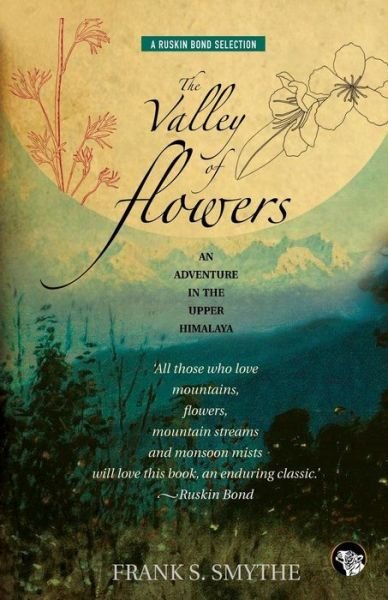 Cover for Frank S Smythe · The Valley of Flowers: an Adventure in the Upper Himalaya (Paperback Bog) (2015)