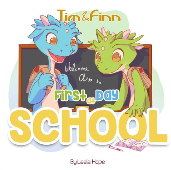 Cover for Leela Hope · First Day of School: Tim and Finn The Dragon Twins (Paperback Book) (2018)