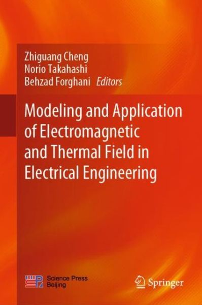 Cover for Cheng · Modeling and Application of Electromagnetic and Thermal Field in Electrical Engineering (Hardcover Book) [1st ed. 2020 edition] (2019)