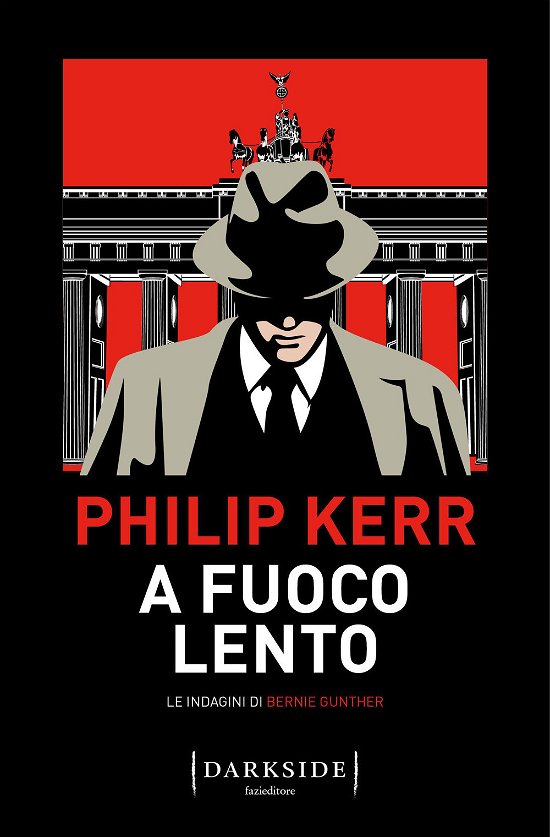 Cover for Philip Kerr · A Fuoco Lento. Le Indagini Di Bernie Gunther (Bog)