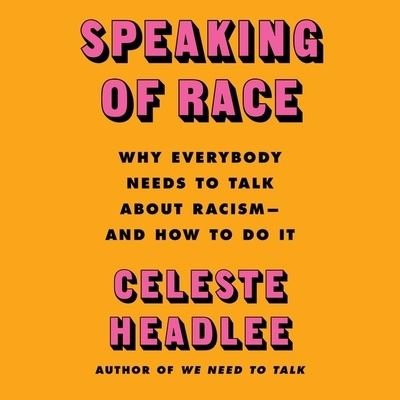Cover for Celeste Headlee · Speaking of Race (CD) (2021)