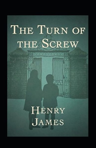 Cover for Henry James · The Turn of the Screw Annotated (Paperback Bog) (2021)