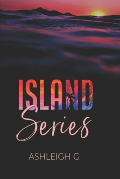 Cover for Ashleigh G · Island Series (Paperback Book) (2021)