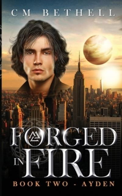 Cover for C M Bethell · Forged In Fire Book Two - Ayden - The Guardians Series the Breach Book One - Devon (Pocketbok) (2020)