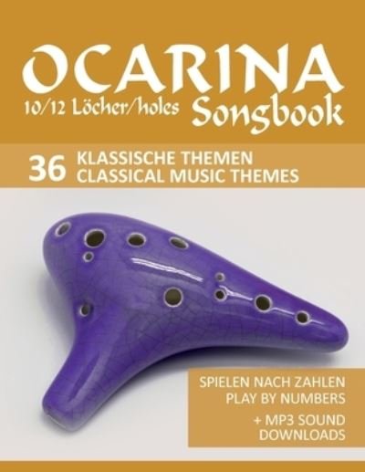 Cover for Bettina Schipp · Ocarina 10/12 Loecher / holes Songbook - 36 Klassische Themen / Classical Music Themes (Paperback Bog) (2020)