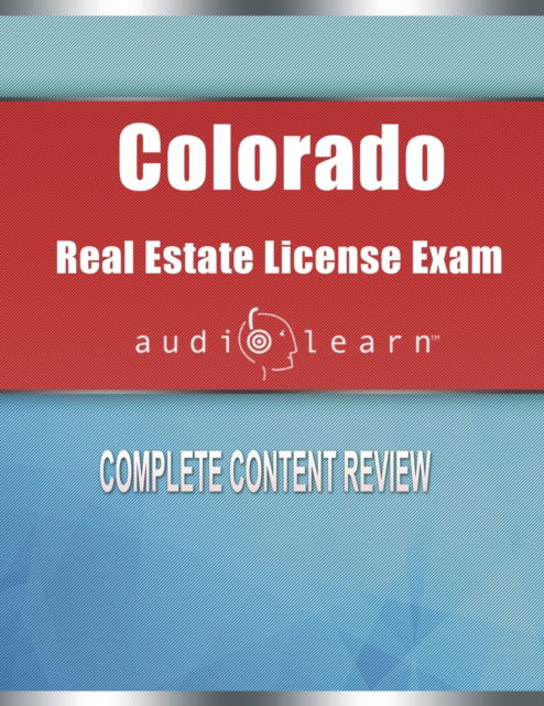 Cover for Audiolearn Content Team · Colorado Real Estate License Exam AudioLearn: Complete Audio Review for the Real Estate License Examination in Colorado! (Paperback Book) (2020)