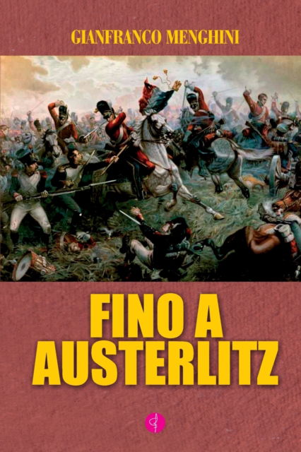 Cover for Gianfranco Menghini · Fino a Austerlitz (Paperback Book) (2020)