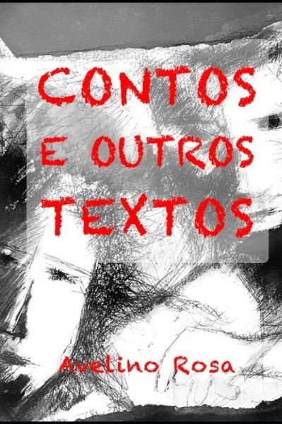Cover for Avelino Rosa · Contos e outros Textos (Pocketbok) (2020)