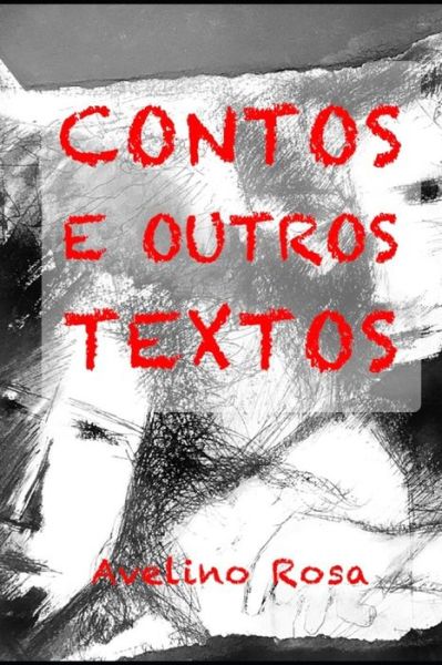 Cover for Avelino Rosa · Contos e outros Textos (Paperback Book) (2020)