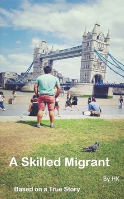 Cover for H K · A Skilled Migrant (Paperback Book) (2020)