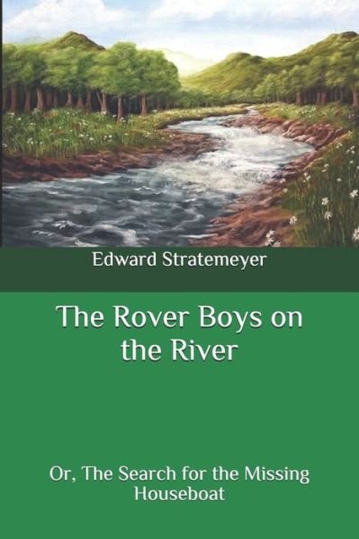 Cover for Edward Stratemeyer · The Rover Boys on the River (Paperback Bog) (2020)
