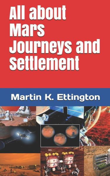 Cover for Martin K Ettington · All about Mars Journeys and Settlement - The Living in Space (Paperback Book) (2020)