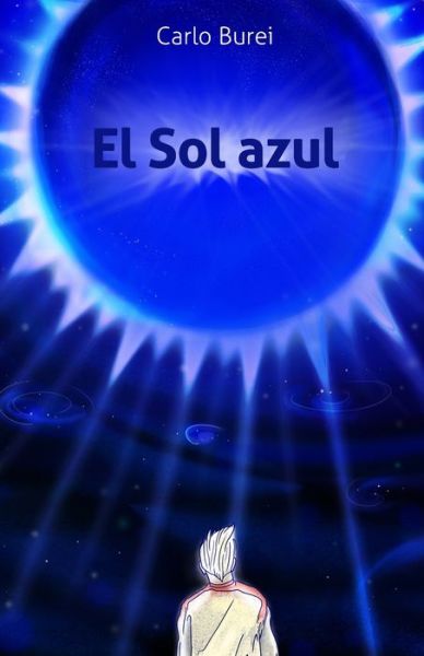 Cover for Carlo Burei · El Sol Azul (Paperback Book) (2020)