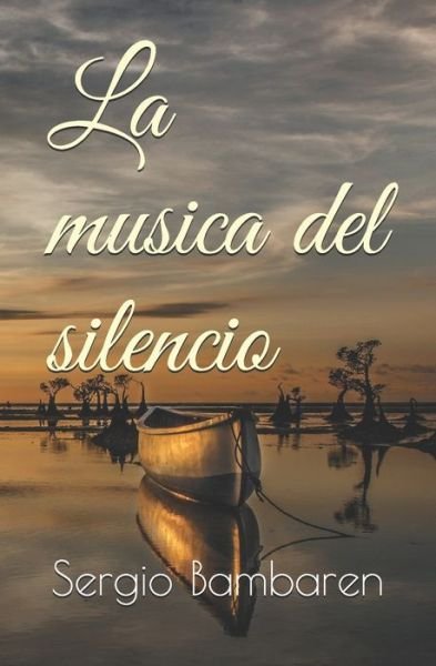 Cover for Sergio Bambaren · La musica del silencio (Paperback Book) (2020)