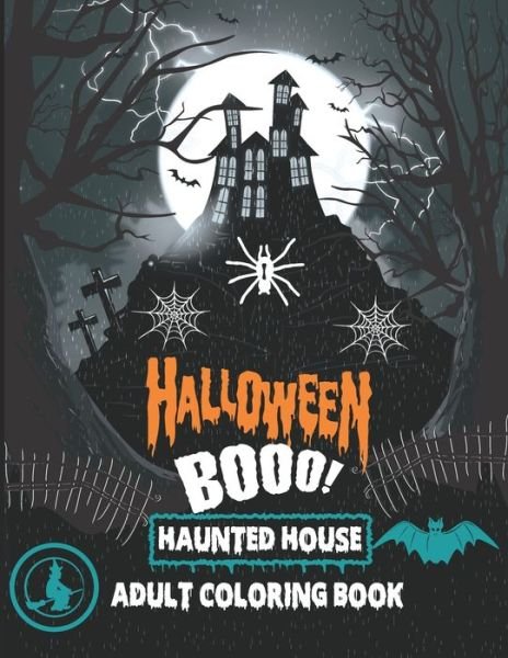 Cover for Blue Zine Publishing · Halloween Booo! Haunted House Adult Coloring book (Pocketbok) (2020)