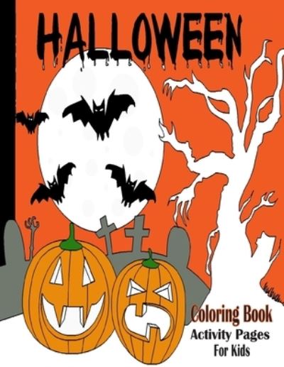 Cover for Zoe Arts Book · Halloween coloring book Activity Pages for kids (Pocketbok) (2020)