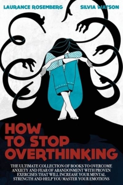 Cover for Silvia Watson · How to Stop Overthinking (Paperback Book) (2021)