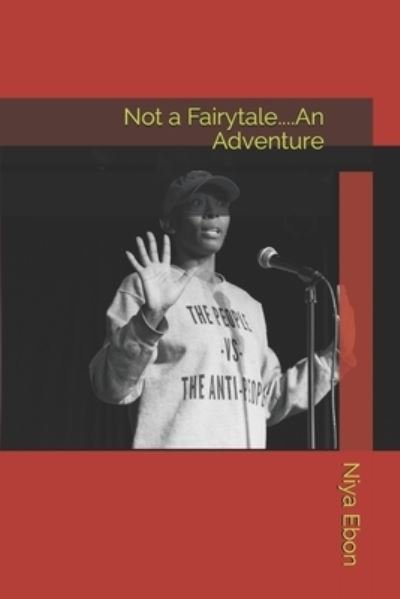 Cover for Niya Ebon · Not a Fairytale....An Adventure (Paperback Book) (2021)