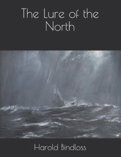 Cover for Harold Bindloss · The Lure of the North (Paperback Book) (2021)