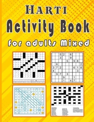 Cover for Zoubir King · Harti Activity book for adults Mixed: Puzzle book mixed ! Soduko, word search, CodeWord and word Fill In / 8,5&quot;x11&quot; 112 pages (Taschenbuch) [Large type / large print edition] (2021)