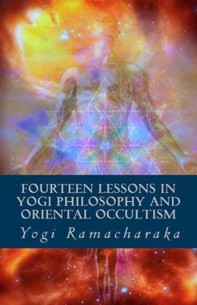 Cover for William Walker Atkinson · Fourteen Lessons in Yogi Philosophy Illustrated (Paperback Book) (2021)