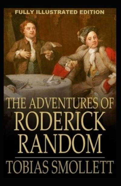 The Adventures of Roderick Random - Tobias Smollett - Bøker - Independently Published - 9798740788722 - 19. april 2021