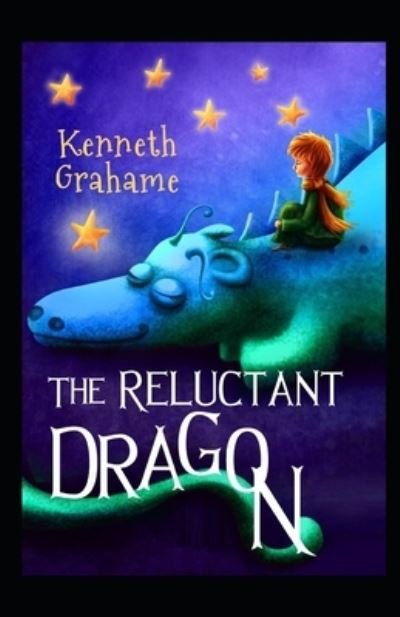 Cover for Kenneth Grahame · The Reluctant Dragon-Classic Original Edition (Annotated) (Paperback Book) (2021)
