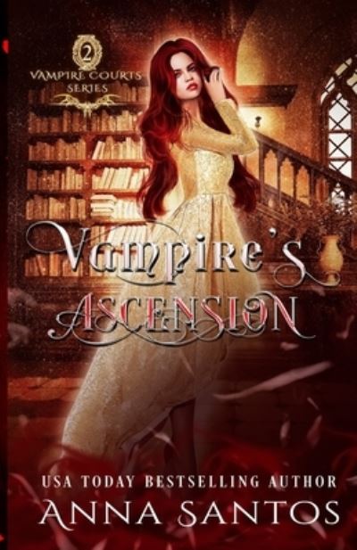 Cover for Anna Santos · Vampire's Ascension: A Paranormal Vampire Romance - Vampire Courts (Paperback Book) (2021)