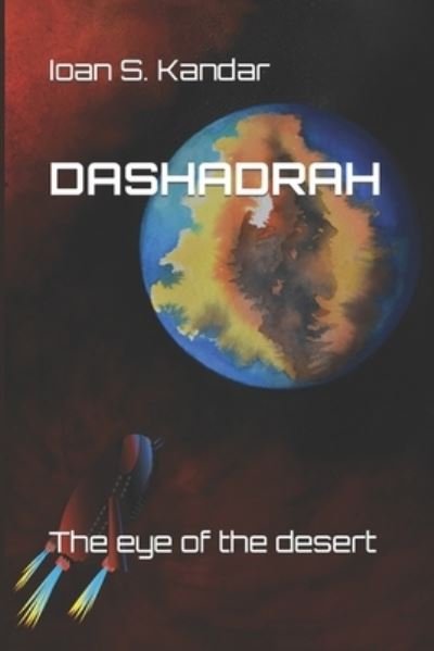 Cover for Ioan S Kandar · Dashadrah: The eye of the desert (Paperback Bog) (2022)