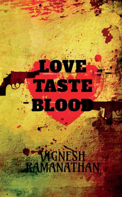 Cover for Vignesh Ramanathan · Love, Taste and Blood (Paperback Book) (2021)