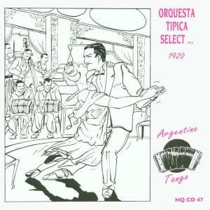 Cover for Orquesta Tipica Select · 1920 - Argentine Tango (CD) (1995)