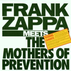 Meets Mothers Of Preventi - Frank Zappa - Musik - THE ZAPPA FAMILY TRUST - 0014431054723 - 15. maj 1995