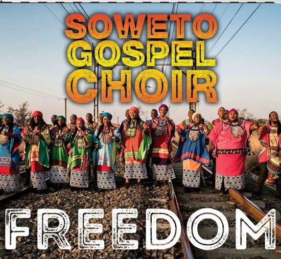 Cover for Soweto Gospel Choir · Freedom (CD) (2018)