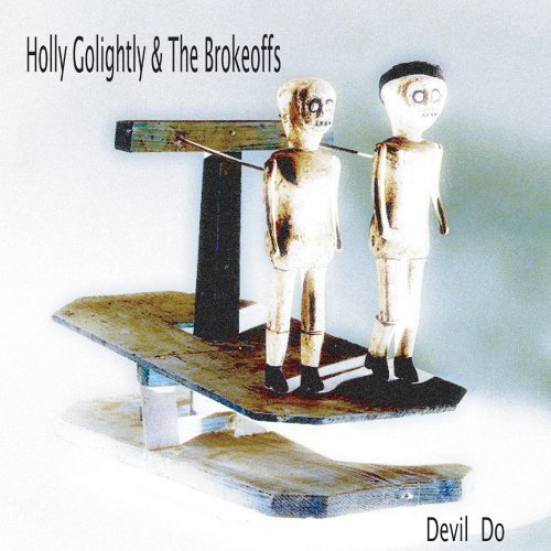 Cover for Holly Golightly &amp; the Brokeoffs · Devil Do (CD) (2009)