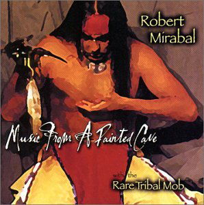 Cover for Robert Mirabal · MUSIC FROM A PAINTED CAVE  by ROBERT MIRABAL (CD) (2005)