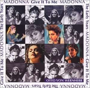 Cover for Madonna · Early Years: Give It to Me (CD) (2005)